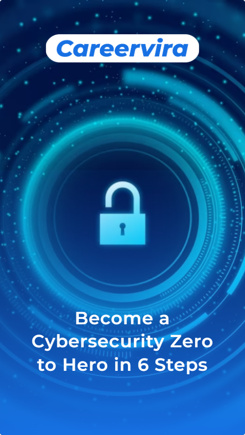 Become a Cybersecurity Zero to Hero in 6 Steps